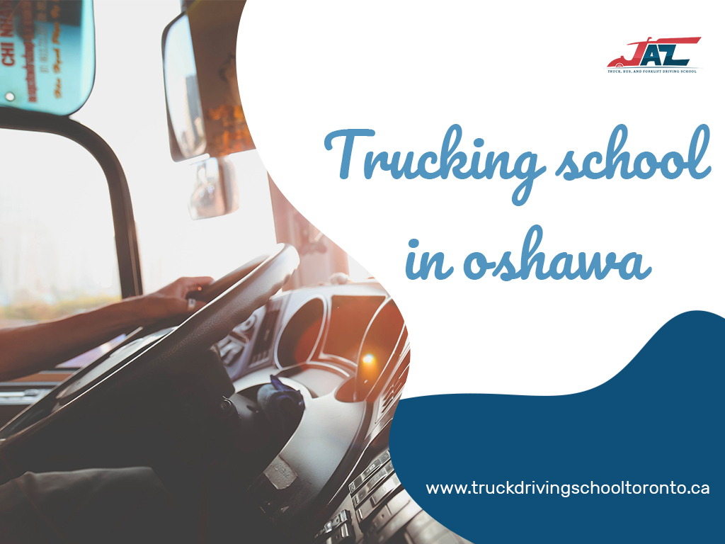 How To Get A Truck Driver Training By Trucking School In Oshawa